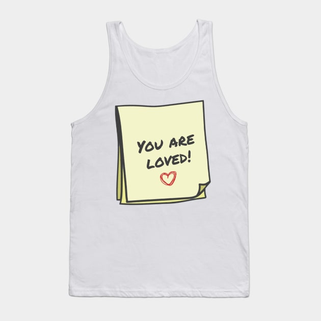 You are loved Tank Top by WakaZ